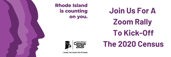  RI Complete Count Committee to Hold a Virtual Rally Via Zoom To Kick-Off the 2020 Census