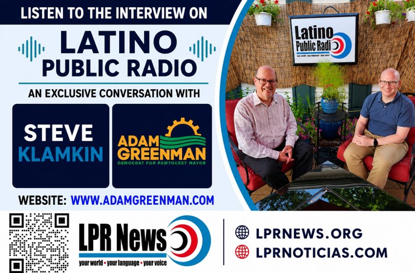  La Política 26: Steve Klamkin con el candidato demócrata a la alcaldía de Pawtucket, Adam Greenman
